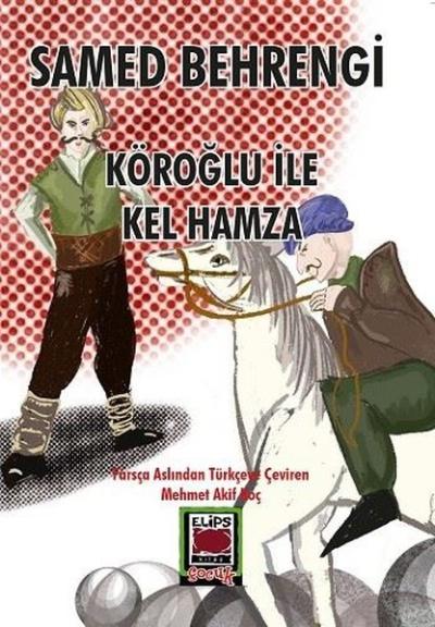 Köroğlu İle Kel Hamza Samed Behrengi