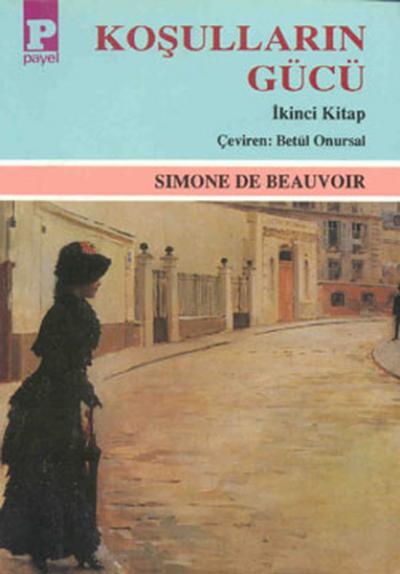 Koşulların Gücü Cilt: 2 %25 indirimli Simone de Beauvoir