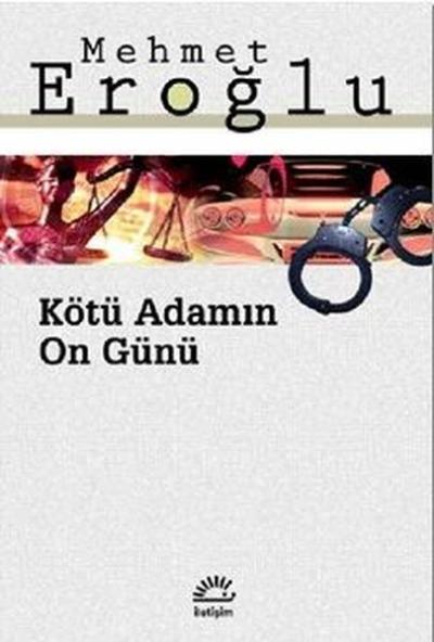 Kötü Adamın On Günü Mehmet Eroğlu