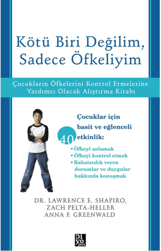 Kötü Biri Değilim Sadece Öfkeliyim - Çocukların Öfkelerini Kontrol Etm