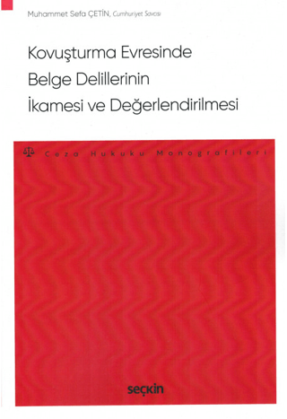Kovuşturma Evresinde Belge Delillerinin İkamesi ve Değerlendirilmesi