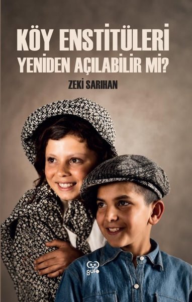 Köy Enstitüleri Yeniden Açılabilir mi?