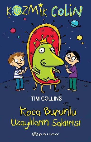 Kozmik Colin – Koca Burunlu Uzaylıların Saldırısı Tim Collins