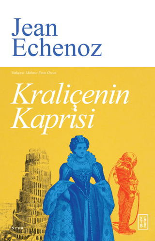 Kraliçenin Kaprisi Jean Echenoz