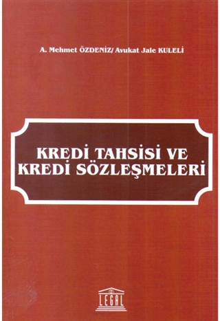 Kredi Tahsisi ve Kredi Sözleşmeleri