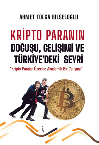 Kripto Paranın Doğuşu, Gelişimi ve Türkiye'deki Seyri
