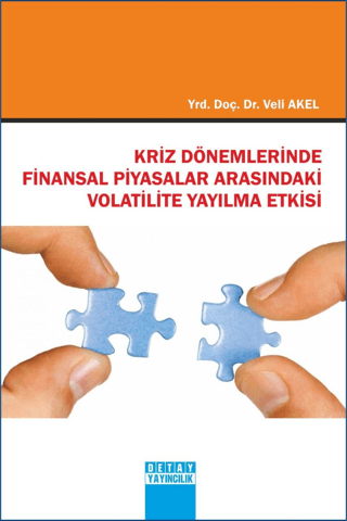 Kriz Dönemlerinde Finansal Piyasalar Arasındaki Volatilite Yayılma Etkisi