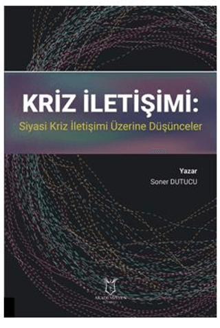 Kriz İletişimi: Siyasi Kriz İletişimi Üzerine Düşünceler