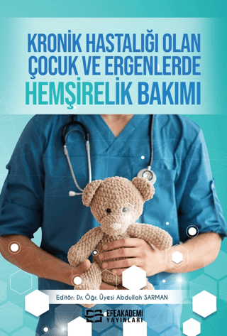 Kronik Hastalığı Olan Çocuk ve Ergenlerde Hemşirelik Bakımı