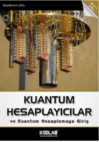 Kuantum Hesaplayıcılar ve Kuantum Hesaplamaya Giriş