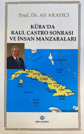 Küba'da Raul Castro Sonrası ve İnsan Manzaraları