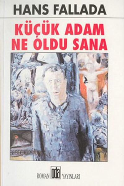 Küçük Adam Ne Oldu Sana Hans Fallada
