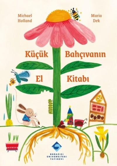 Küçük Bahçıvanın El Kitabı Michael Holland