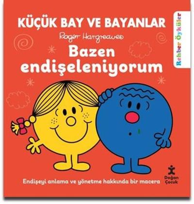 Küçük Bay ve Bayanlar - Bazen Endişeleniyorum - Rehber Öyküler