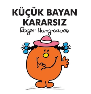 Küçük Bayan Kararsız