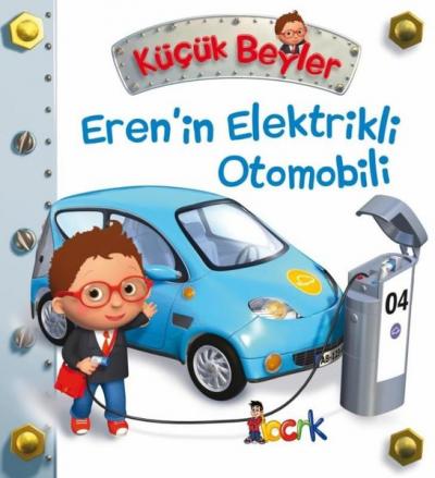 Eren'in Elektrikli Otomobili - Küçük Beyler (Ciltli) Emilie Beaumont