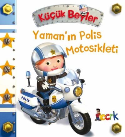 Yaman'ın Polis Motosikleti - Küçük Beyler (Ciltli) Emilie Beaumont