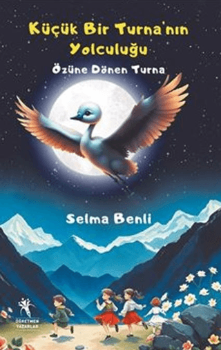 Küçük Bir Turna’nın Yolculuğu