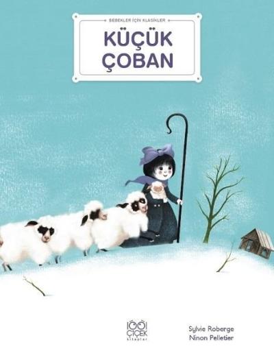 Küçük Çoban - Bebekler İçin Klasikler Sylvie Roberge