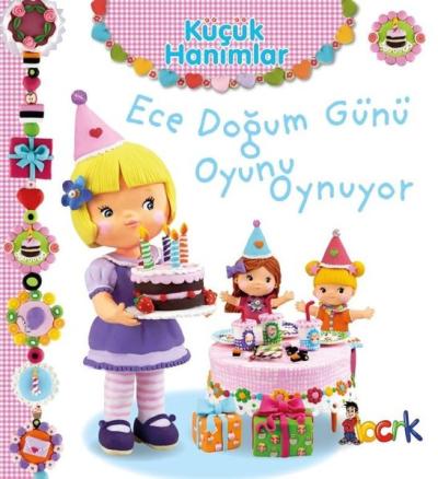Küçük Hanımlar - Ece Doğum Günü Oyunu Oynuyor (Ciltli)