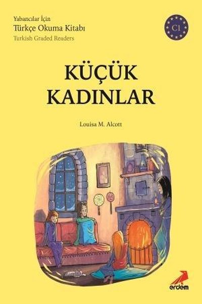 Küçük Kadınlar (C1 Türkish Graded Readers) Louisa M. Alcott