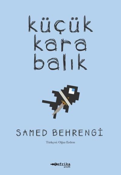 Küçük Kara Balık Samed Bahrengi