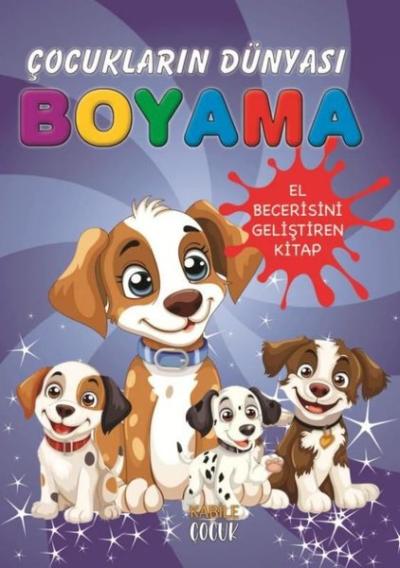 Küçük Köpekler - Çocukların Dünyası Boyama Kitabı 6 Kolektif