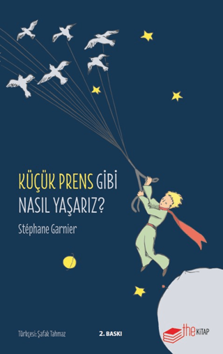 Küçük Prens Gibi Nasıl Yaşarız? Stephane Garnier
