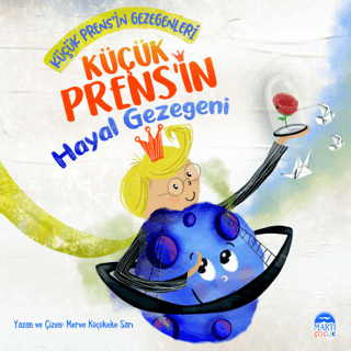 Küçük Prens’in Hayal Gezegeni