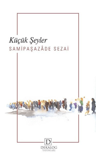 Küçük Şeyler Samipaşazade Sezai