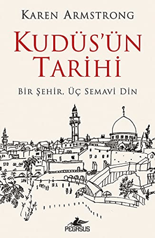 Kudüs'ün Tarihi: Bir Şehir Üç Semavi Din