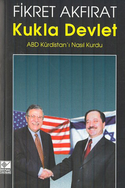 Kukla Devlet-ABD Kürdistan'ı Nasıl Kurdu? %29 indirimli Fikret Akfırat