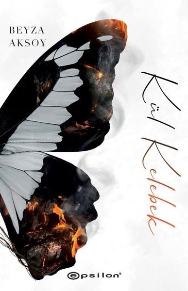 Kül Kelebek (Ciltli) Beyza Aksoy