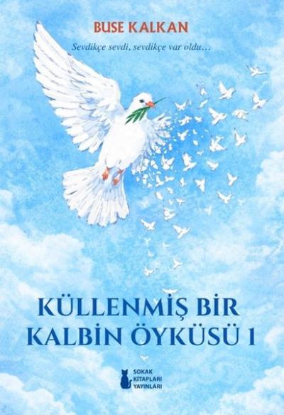 Küllenmiş Bir Kalbin Öyküsü 1