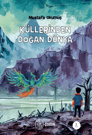 Küllerinden Doğan Dünya
