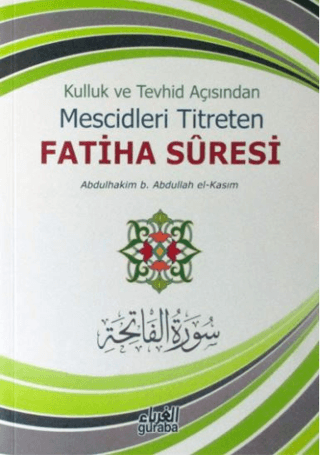 Kulluk ve Tevhid Açısından Mescidleri Titreten Fatiha Suresi