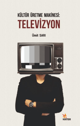 Kültür Üretme Makinesi: Televizyon