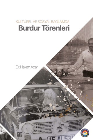 Burdur Törenleri - Kültürel ve Sosyal Bağlamda Hakan Acar