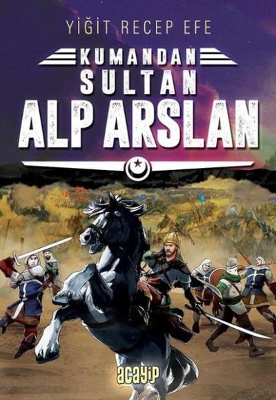 Sultan Alp Arslan: Kumandan 3 Yiğit Recep Efe