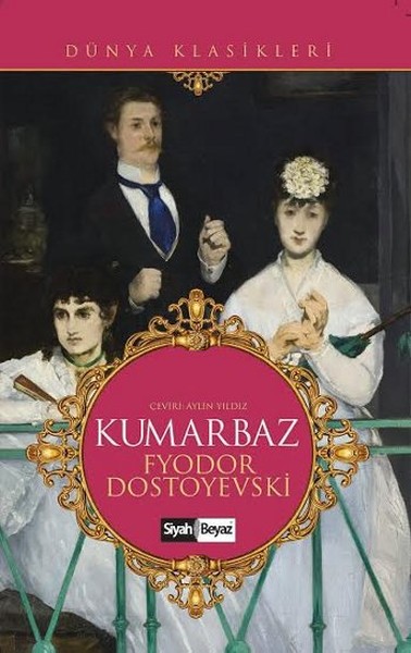 Kumarbaz Fyodor Mihailoviç Dostoyevski