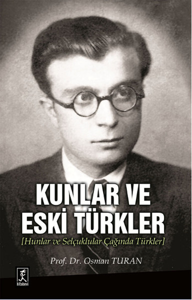 Kunlar ve Eski Türkler Osman Turan