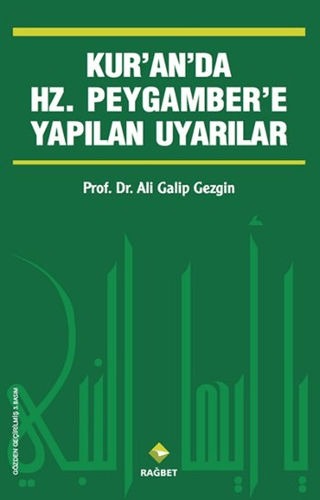Kur’an’da Hz.Peygamber’e Yapılan Uyarılar