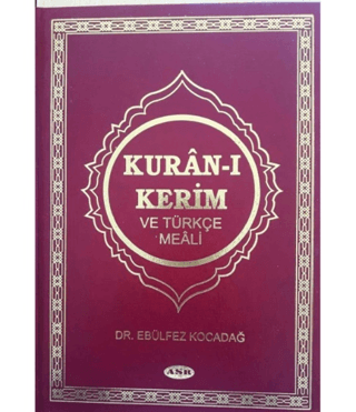 Kuran-ı Kerim ve Türkçe Meali (Ciltli) Ebülfez Kocadağ