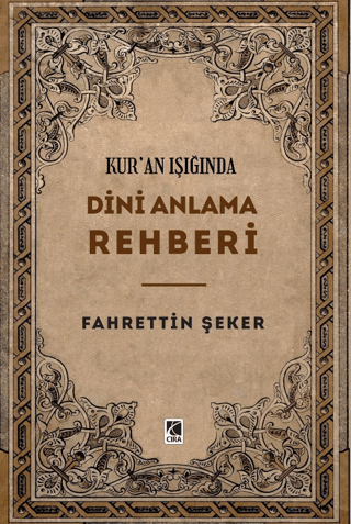 Kur’an Işığında Dini Anlama Rehberi