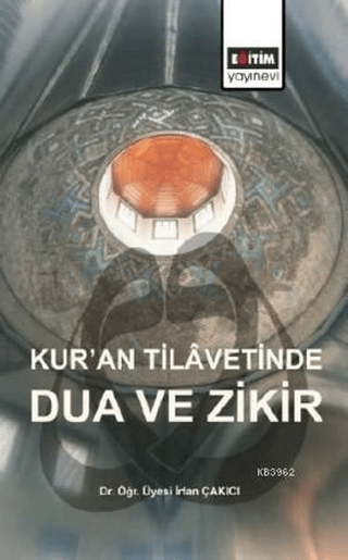 Kur’an Tilavetinde Dua ve Zikir