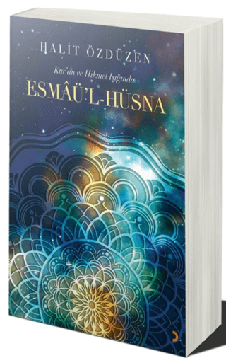 Kur’an ve Hikmet Işığında Esmâü’l Hüsna