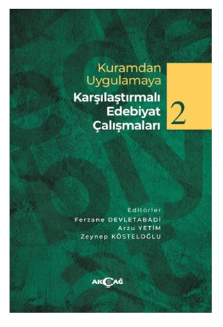 Kuramdan Uygulamaya Karşılaştırmalı Edebiyat Çalışmaları - 2 Kolektif