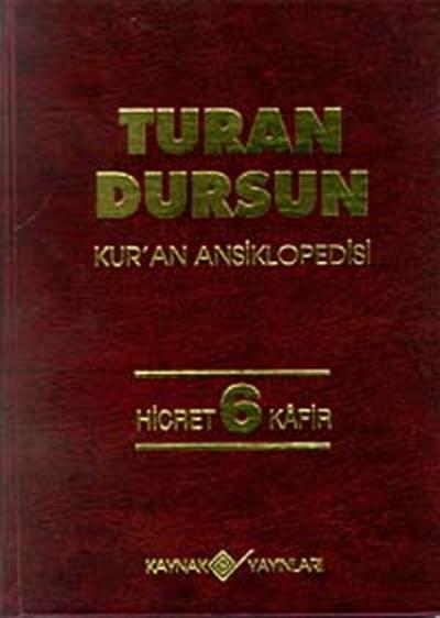 Kur'an AnsiklopedisiCilt: 6 Hicret-Kafir %29 indirimli Turan Dursun