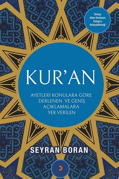 Kur'an Ayetleri Konulara Göre Derlenen ve Geniş Açıklamalara Yer Verilen