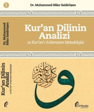 Kur'an Dilinin Analizi ve Kur'an'ı Anlamanın Metodolojisi